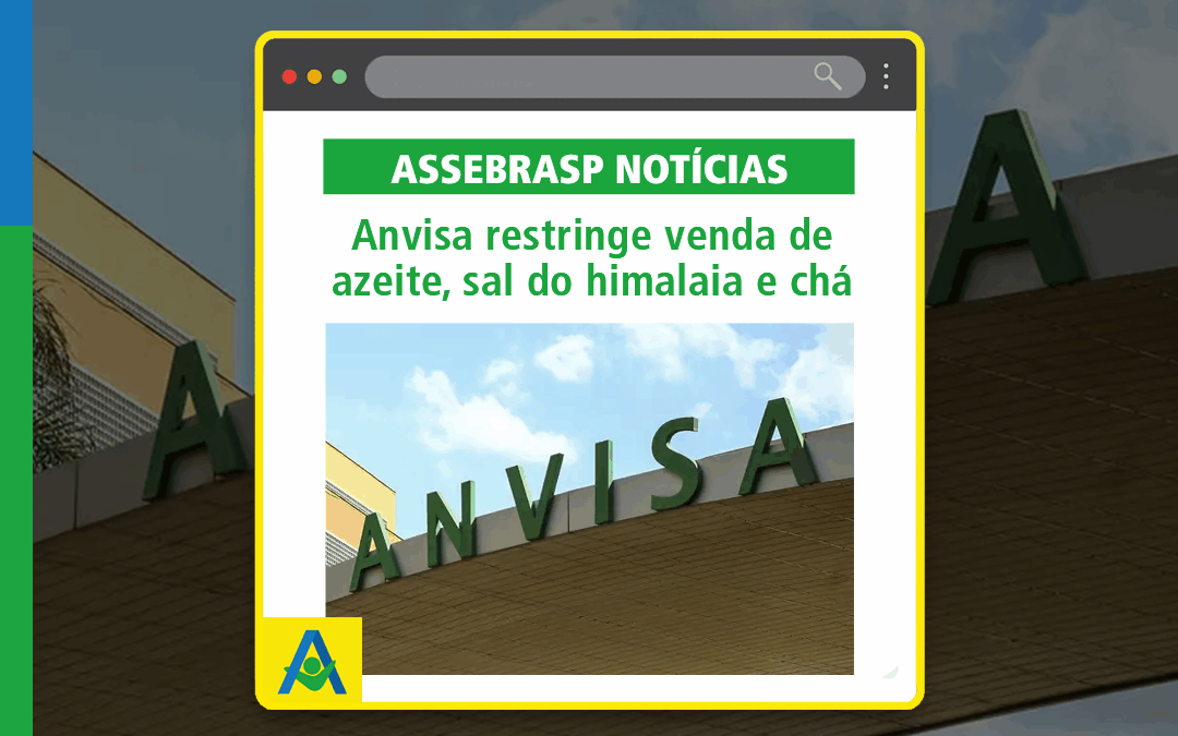 Anvisa restringe venda de azeite, sal do himalaia e chá