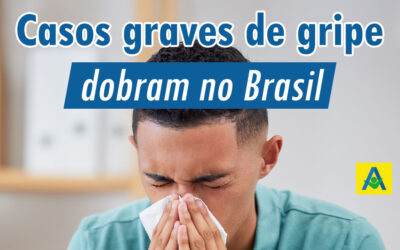 Casos graves de gripe aumentam no Brasil e reforçam alerta para prevenção e tratamento precoce